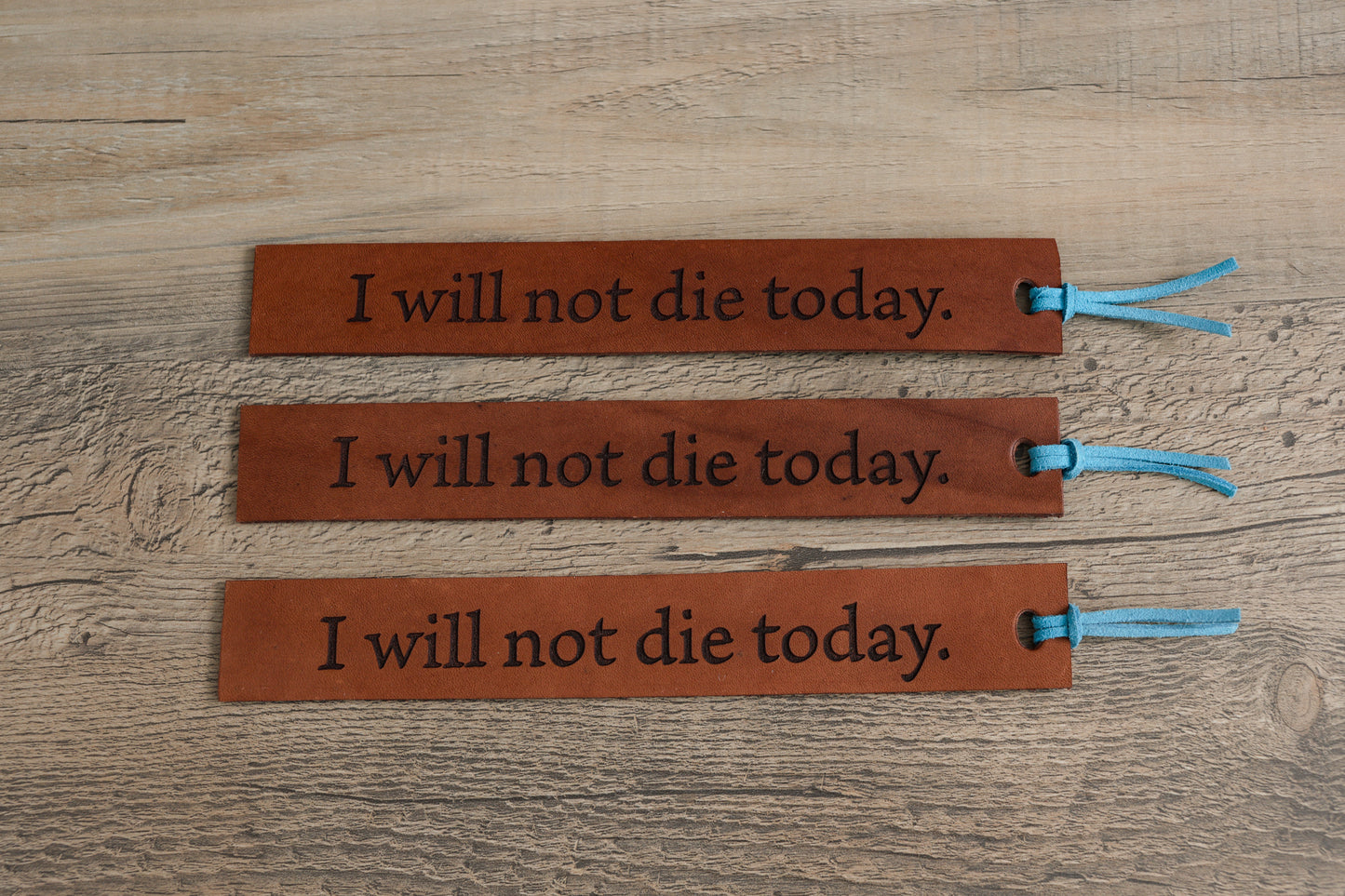 I Will Not Die Today - Leather Bookmark (FW)