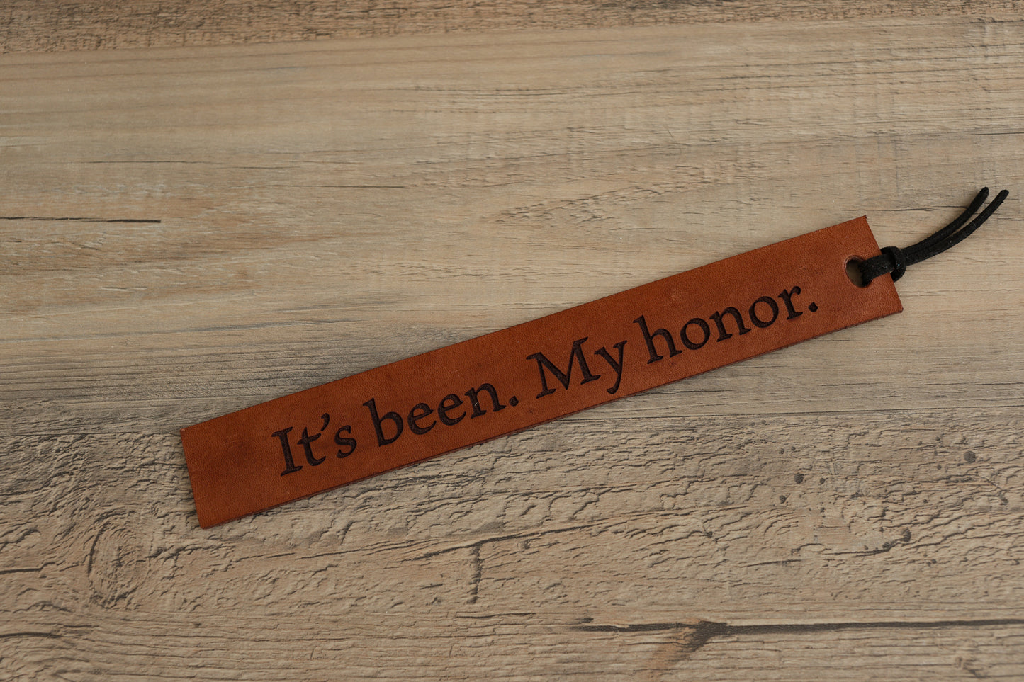 It's Been My Honor - Leather Bookmark