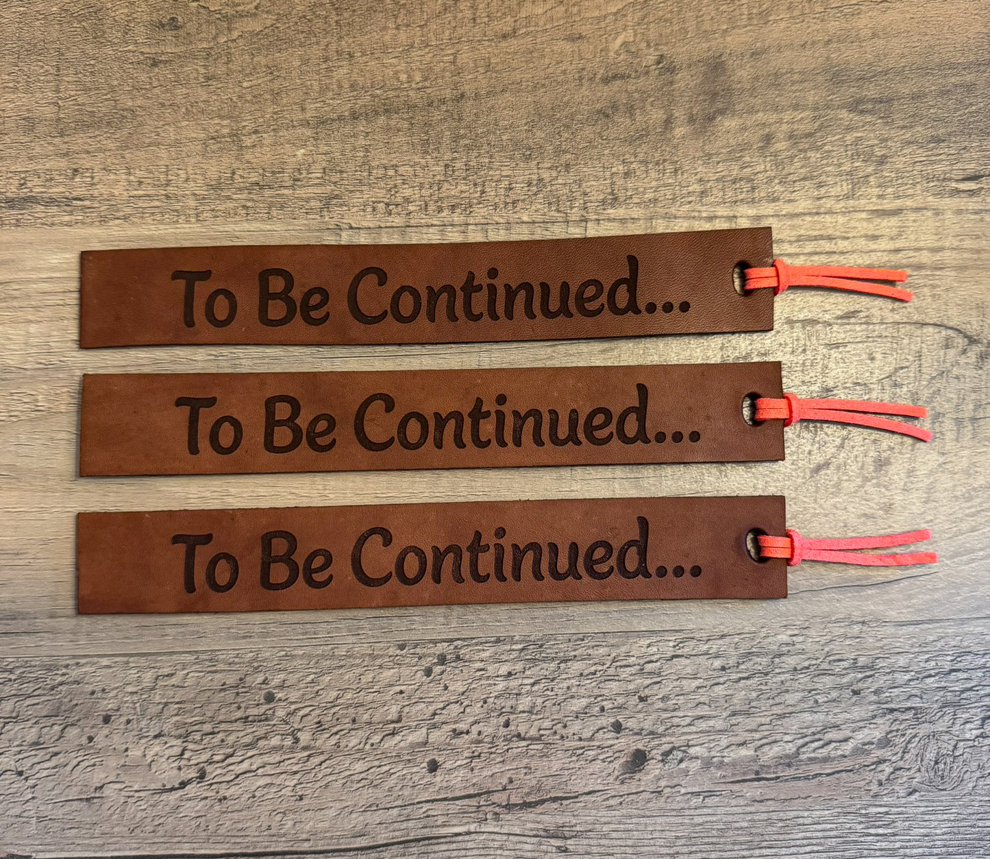 To Be Continued - Leather Bookmark